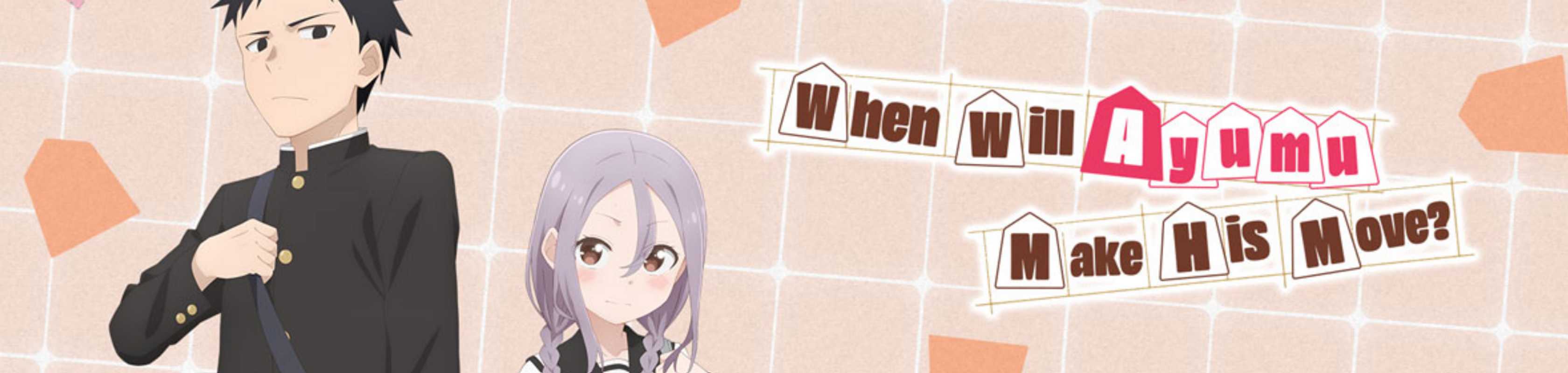 When Will Ayumu Make His Move? banner
