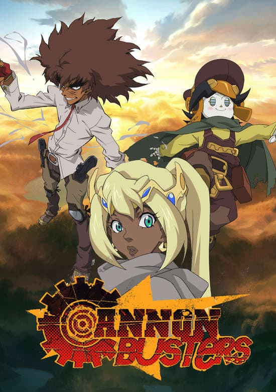 Cannon Busters Pilot