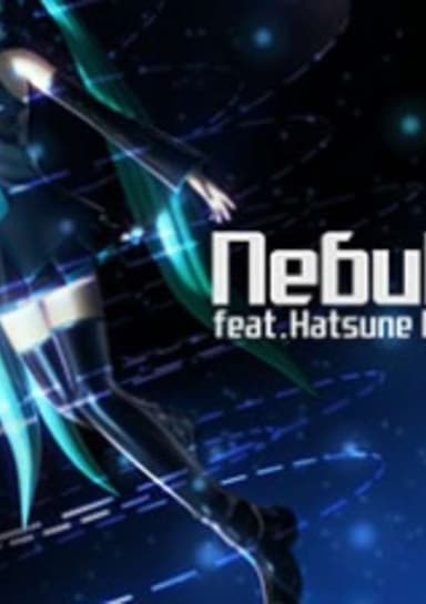 Nebula feat. Hatsune Miku