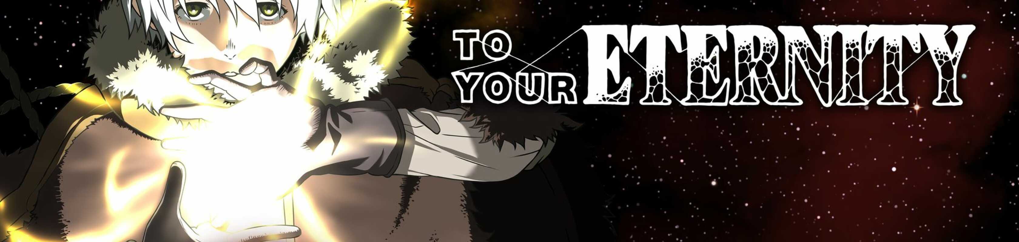 To Your Eternity banner