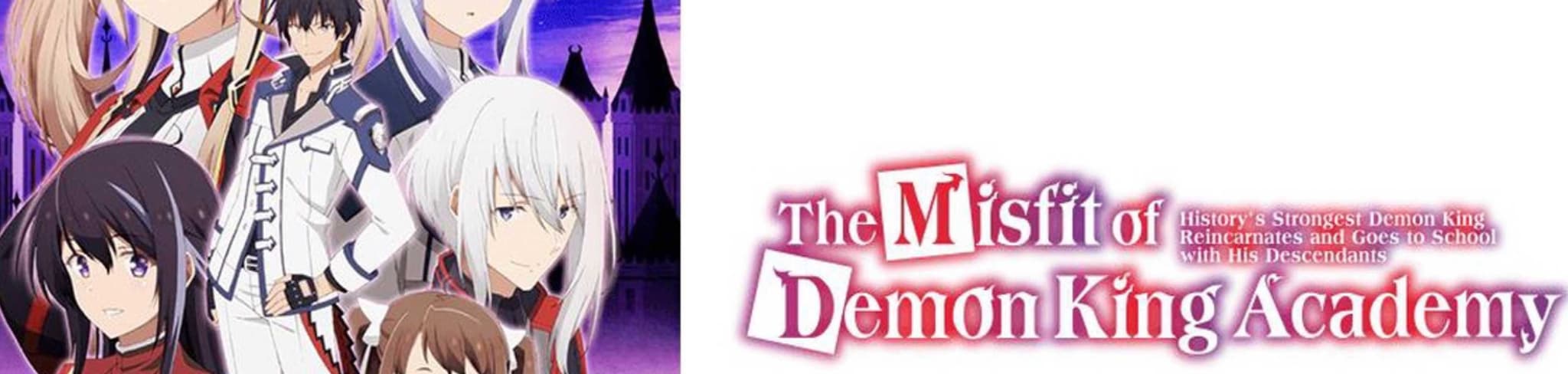 The Misfit of Demon King Academy Ⅱ: History's Strongest Demon King Reincarnates and Goes to School with His Descendants banner
