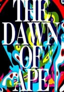 The Dawn of Ape