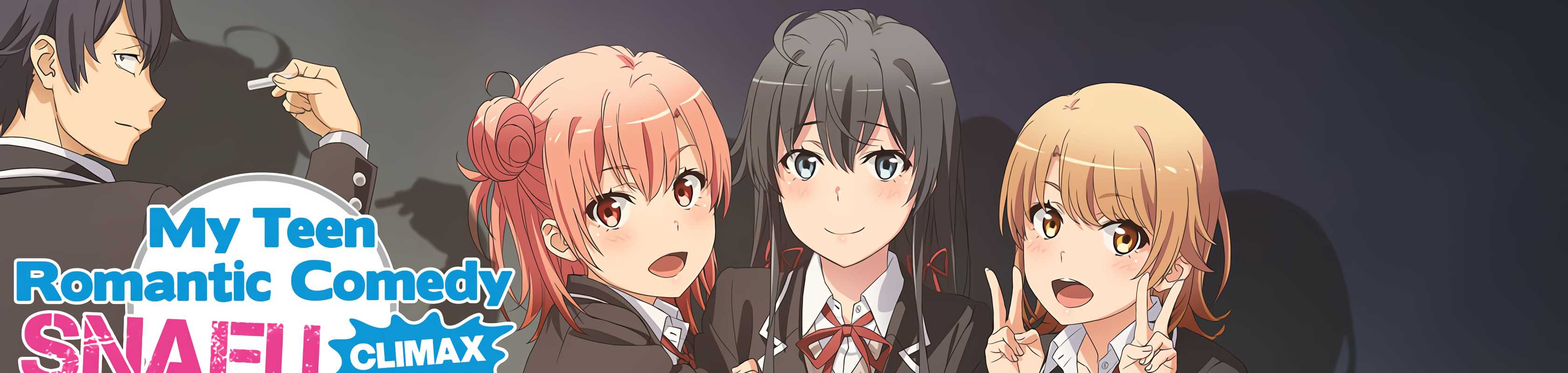 My Teen Romantic Comedy SNAFU Climax banner